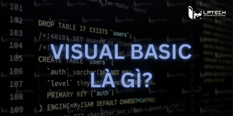 Visual Basic (VB) là gì? Lợi ích của ngôn ngữ lập trình VB