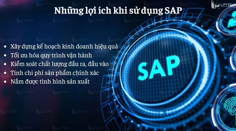 Những lợi ích khi sử dụng SAP trong doanh nghiệp