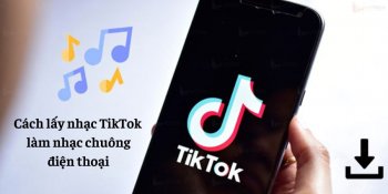 Cách lấy nhạc TikTok làm nhạc chuông điện thoại đơn giản 2025
