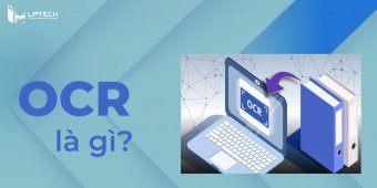 OCR là gì? Lợi ích và ứng dụng của nhận dạng ký tự quang học