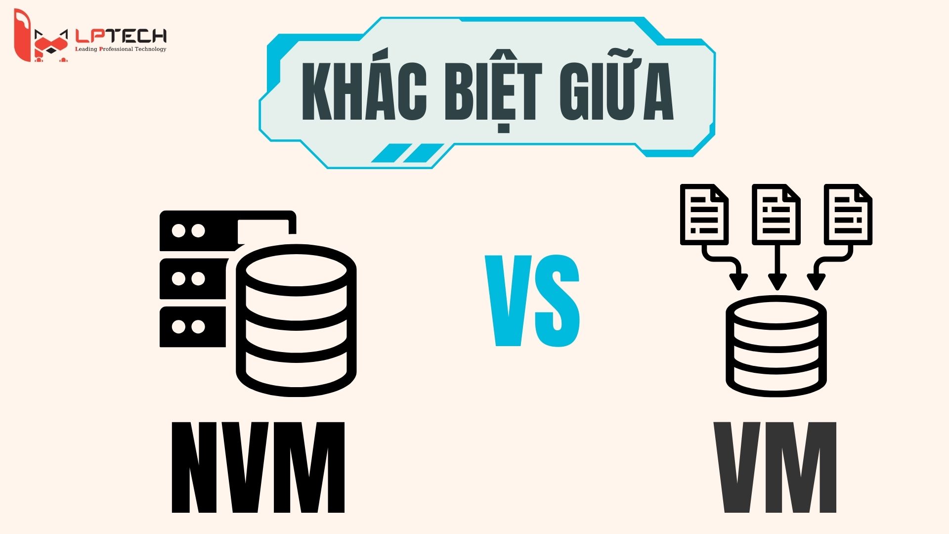 Điểm khác biệt giữa NVM và VM