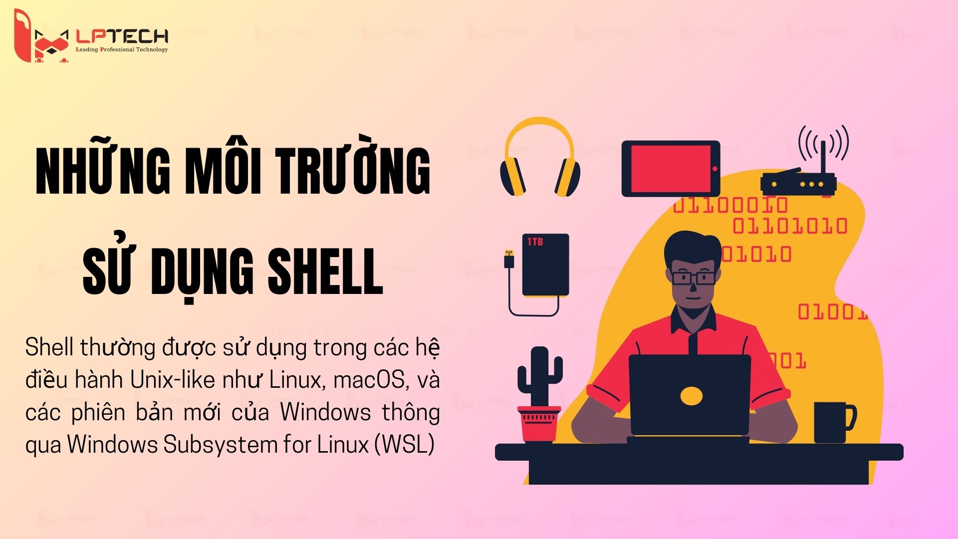 Shell được sử dụng trong môi trường nào?