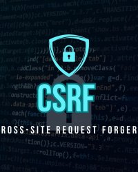 CSRF là gì? Tìm hiểu cách chống tấn công giả mạo chủ thể