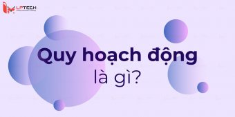 Quy hoạch động là gì? Cách giảm thời gian chạy của các thuật toán