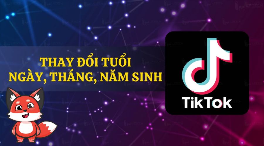 Cách đổi tuổi trên TikTok