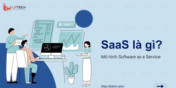 SaaS là gì? Tổng quan về mô hình Software as a Service