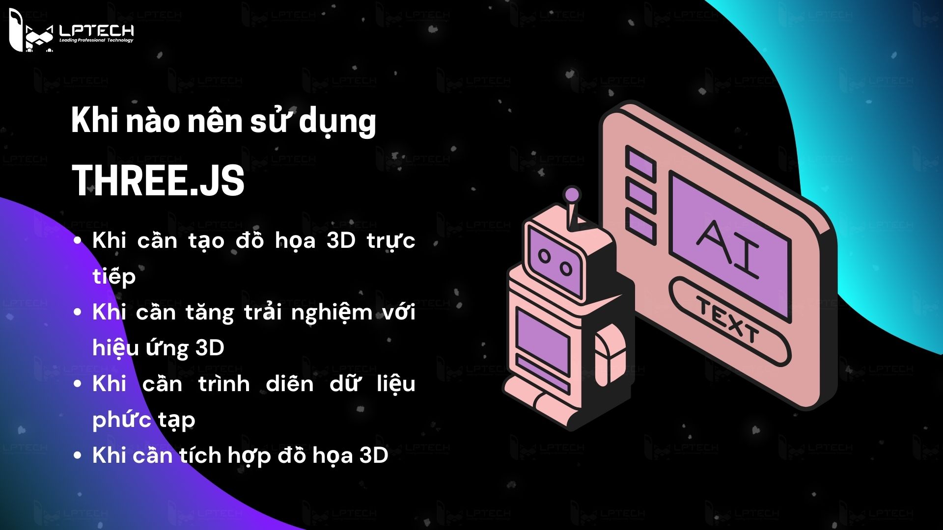 Khi nào nên sử dụng Three.js ?