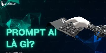 Prompt là gì? Mẹo viết Prompt AI hiệu quả