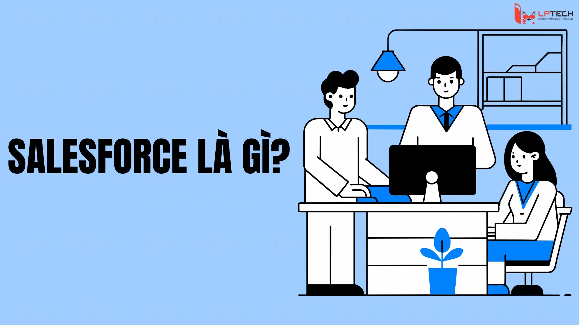 Tìm hiểu về nền tảng toàn năng - Salesforce