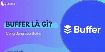 Buffer là gì? Công dụng của Buffer trong truyền dữ liệu