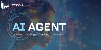 AI Agent là gì? Cách thức hoạt động và ứng dụng của AI Agent