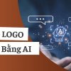 Hướng dẫn cách tạo logo bằng AI miễn phí