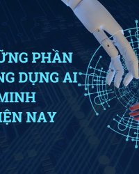 Top những phần mềm/ứng dụng AI thông minh nhất hiện nay