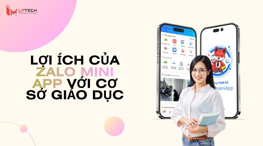Lợi ích của Zalo mini app với cơ sở giáo dục