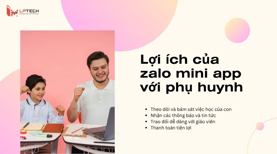 Lợi ích của zalo mini app với phụ huynh