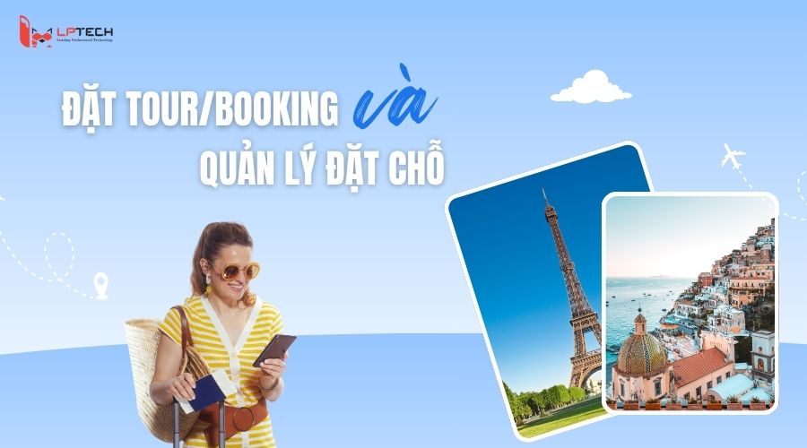 Đặt tour/booking và quản lý đặt chỗ