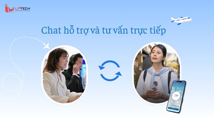 Chat hỗ trợ và tư vấn trực tiếp