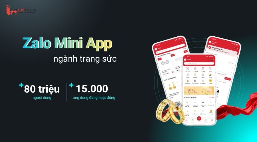 Tại sao Zalo Mini App là giải pháp phù hợp cho ngành trang sức