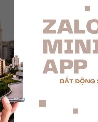 Zalo Mini App Bất Động Sản: Giải Pháp Đột Phá Doanh Thu 2026