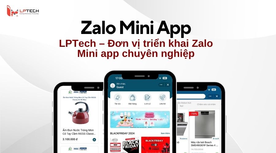 LPTech – Đơn vị triển khai Zalo Mini ngành gia dụng hàng đầu