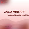 Zalo Mini App ngành chăm sóc sức khỏe: Tối ưu vận hành phòng khám