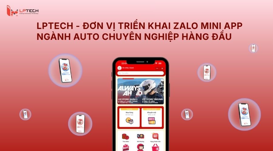LPTech - Đơn vị triển khai Zalo mini app ngành auto chuyên nghiệp hàng đầu