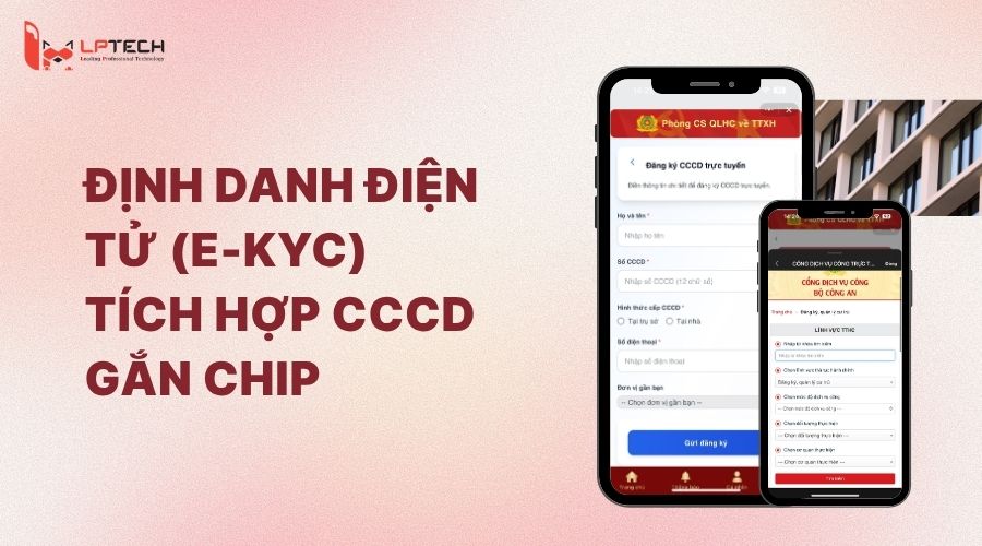 Định danh điện tử (e-KYC) tích hợp CCCD gắn chip